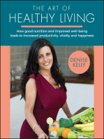 The Art of Healthy Living: How Good Nutrition and Improved Well-being Leads to Increased Productivity, Vitality and Happiness