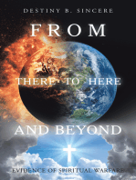 From There to Here and Beyond: Evidence of Spiritual Warfare