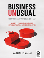 Business Unusual (empresas sobresalientes): Valores y psicología del consumo para crear marcas fuertes y resilientes