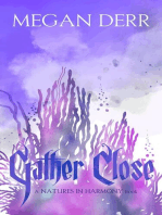 Gather Close: Natures in Harmony, #2