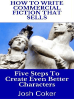 How To Write Commercial Fiction That Sells: Five Steps To Create Even Better Characters: The Modern Monomyth, #2