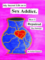 My Secret Life as a Sex Addict: How I Repaired The Damage