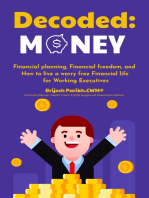 Decoded Money: The Secrets Of How To Get Rid Off Financial Worries/insecurities and Peace Of Mind With Money