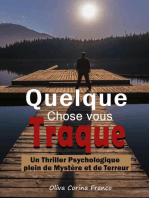 Quelque Chose vous Traque: Un Thriller Psychologique plein de Mystère et de Terreur