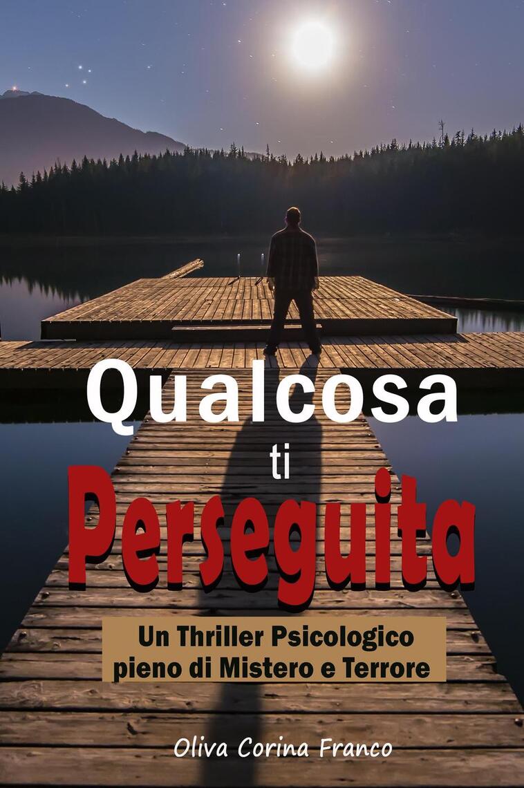 Qualcosa ti Perseguita: Un Thriller Psicologico pieno di Mistero e ...