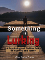 Something is Lurking: A Psychological Thriller Full of Mystery and Terror