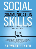 Social + Communication Skills & Emotional Intelligence (EQ) Mastery: Level-Up Your People Skills, Conquer Conservations & Boost Your Charisma By Developing Critical Thinking & Leadership Skills: Social, Communication and Leadership Skills, #3