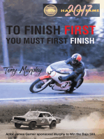 To Finish First You Must First Finish