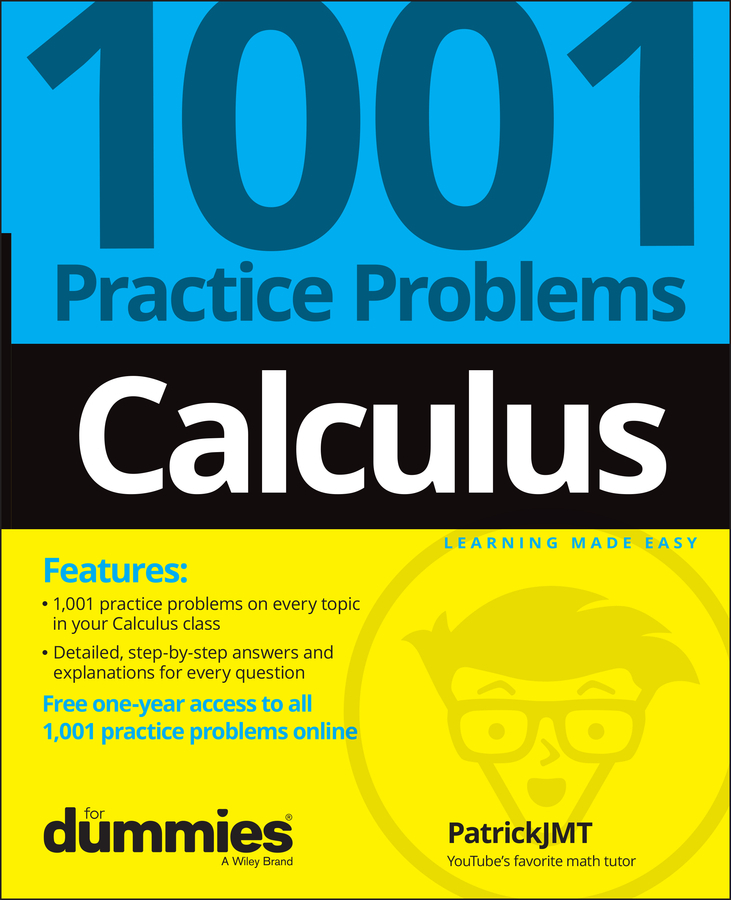 Calculus: 1001 Practice Problems For Dummies (+ Free Online Practice ...
