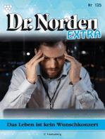 Das Leben ist kein Wunschkonzert: Dr. Norden Extra 135 – Arztroman