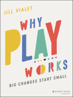 Why Play Works: Big Changes Start Small