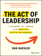 The Act of Leadership: A Playbook for Leading with Humility, Clarity and Purpose