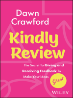 Kindly Review: The Secret to Giving and Receiving Feedback to Make Your Ideas Great