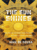 The Sun Shines: The Story of How The Sun and Moon Save The Earth