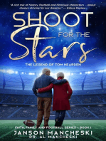 Shoot for the Stars: The Legend of Tom Hearden: Faith, Family, and Football Series, #1