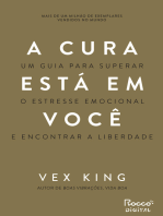 A cura está em você: Um guia para superar o estresse emocional e encontrar a liberdade