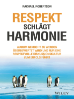 Respekt schlägt Harmonie: Warum gemocht zu werden überbewertet wird und nur eine respektvolle Diskussionskultur zum Erfolg führt