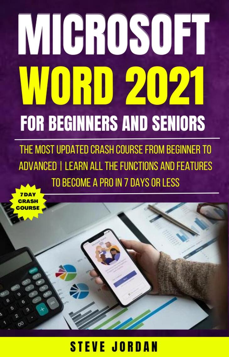 Microsoft Word 2021 For Beginners And Seniors The Most Updated Crash