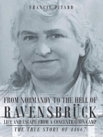 From Normandy To The Hell Of Ravensbruck Life and Escape from a Concentration Camp: The True Story of 44667