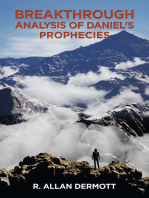 Breakthrough Analysis of Daniel’s Prophecies
