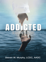 Addicted to God and Recovery