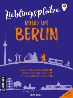 Lieblingsplätze rund um Berlin: Orte für Herz, Leib und Seele