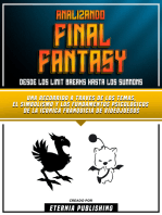 Analizando Final Fantasy - Desde Los Limit Breaks Hasta Los Summons: Una Recorrido A Traves De Los Temas, El Simbolismo Y Los Fundamentos Sicologicos De La Iconica Franquicia De Videojuegos