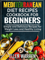 Mediterranean Diet Recipes Cookbook for Beginners: Simple and Delicious Recipes for Weight Loss and Healthy Living