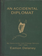 An Accidental Diplomat:: My Years in the Irish Foreign Service 1987-95
