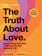 The Truth About Love: How to really fall in love - with your life and everyone in it