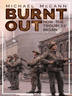 Burnt Out: How 'the Troubles' Began