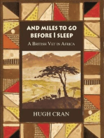 And Miles to Go Before I Sleep: A British Vet in Africa
