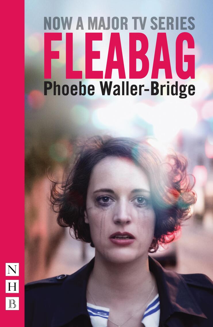 Fleabag: The Original Play by Phoebe Waller-Bridge (Ebook) Read