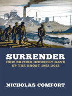 Surrender: How British industry gave up the ghost 1952-2012