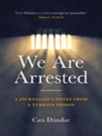 We Are Arrested: A Journalist's Notes from a Turkish Prison