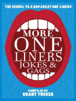 More One Liners, Jokes and Gags