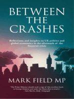 Between the Crashes: Reflections and insights on UK politics and global economics in the aftermath of the financial crisis