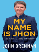 My Name is Jhon: An Atypical Story of Success