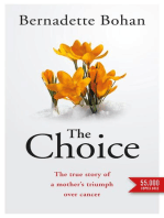 The Choice: Coping with Cancer: The true story of a mother's triumph over cancer
