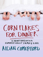 Corn Flakes for Dinner: A heartbreaking comedy about family life