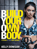 Build Your Own Body: Strong is the New Skinny