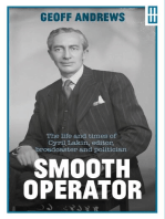 Smooth Operator: The Life and Times of Cyril Lakin, Editor, Broadcaster and Politician