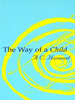 The Way of a Child: An Introduction to Steiner Education and the Basics of Child Development