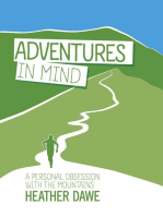 Adventures in Mind: A personal obsession with the mountains