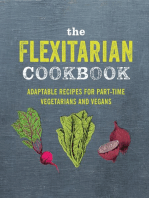 The Flexitarian Cookbook: Adaptable recipes for part-time vegetarians and vegans