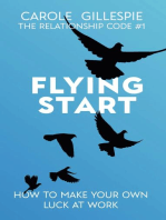 Flying Start: How To Make Your Own Luck At Work