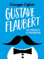 Gustave Flaubert: The Ambiguity of Imagination