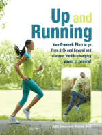 Up and Running: Your 8-week plan to go from 0-5k and beyond and discover the life-changing power of running