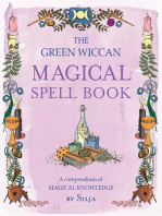 The Green Wiccan Magical Spell Book: A compendium of magical knowledge