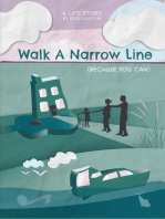 Walk A Narrow Line: Because You Can